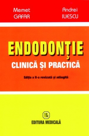 Endodonţie clinică şi practică. Ediţia a 2-a