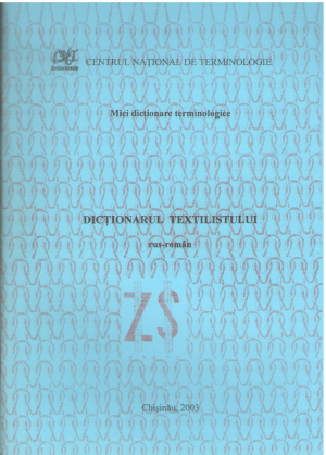DICTIONARUL  TEXTILISTULUI RUS-ROMAN TERMINOLOGIC