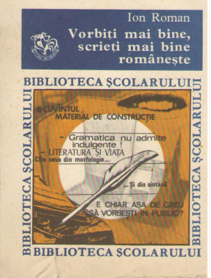 Vorbiti mai bine, scrieti mai bine romaneste