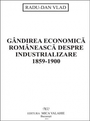 Gândire economica romaneasca despre industrializare (1859-1900)