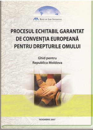 Procesul echitabil garantat de conventia europeana pentru drepturile omului