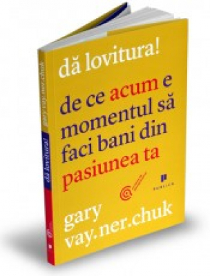 Da lovitura! De ce acum e momentul sa faci bani din pasiunea ta