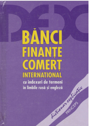 dictionar explicativ banci finante compert international cu indexuri de termeni in limbile rusa si engleza