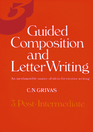 Guided Composition and Letter Writing  3. Post-Intermediate