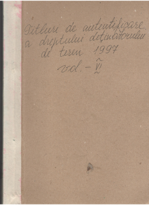 titluri de autentificare a dreptului detinatorului de teren satul truseni raionul straseni 1997 volumul vii 120 de titluri