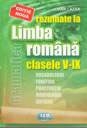 Rezumate la limba romana  Clasele V-IX