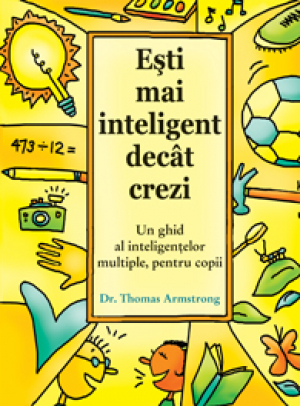 Eşti mai inteligent decât crezi.