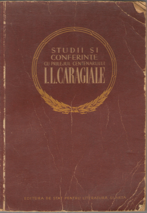 studii si conferinte cu prilejul centenarului I.L. Caragiale