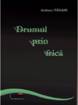 Drumul prin frica