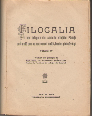 Filocalia sau culegere din scrierile Sfintilor Parinti cari arata cum se poate omul curati, lumina si desavarsi, Volumul IV