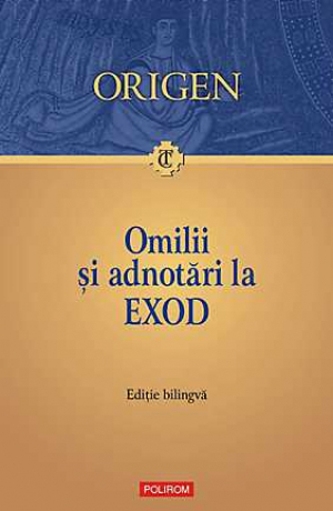 Omilii si adnotari la Exod Editia bilingva