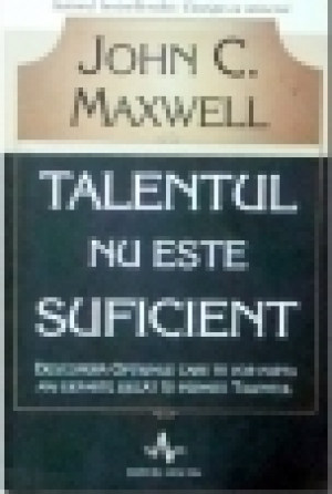 Talentul nu este suficient