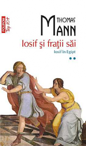 Iosif si fratii sai. Iosif in Egipt, Vol. 2