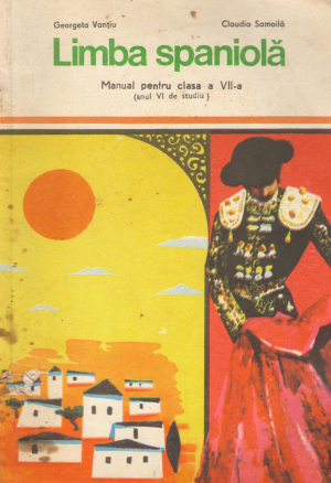 limba spaniola manual pentru clasa a VII - a , anul VI de studiu