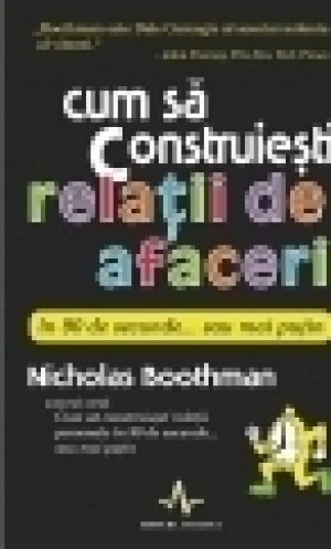 Cum sa construiesti relatii de afaceri in 90 de secunde... sau mai putin
