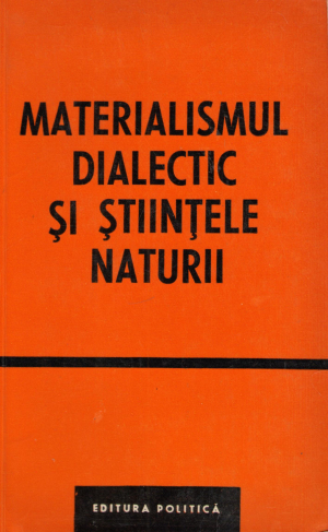 materialismul dialectic si stiintele naturii vol x