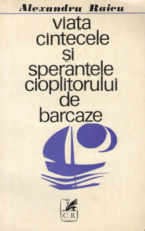 viata cintecele si sperantele cioplitorului de barcaze