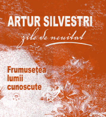 Frumusetea lumii cunoscute. Zile de neuitat
