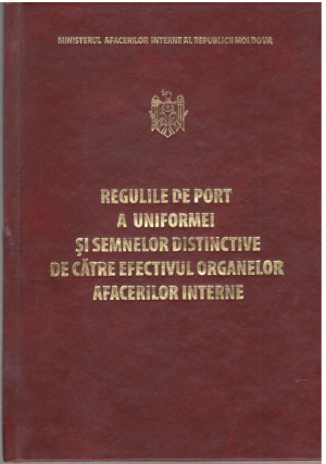 regulile de port a uniformei si semnelor distinctive de catre efectivul organelor afacerilor interne