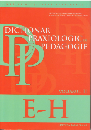 Dictionar praxicologic de pedagogie Volumul II  E-H