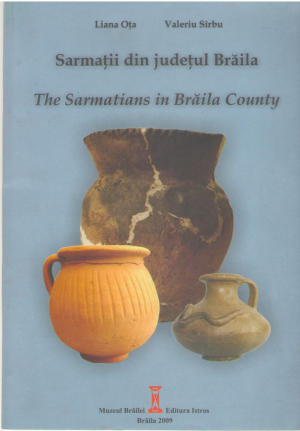 Sarmatii din Judetul Braila  The Sarmatians in Braila County