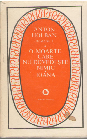 Roman Vol.1  O moarte care nu dovedeste nimic  Ioana