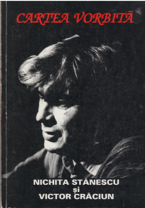cartea vorbita nichita stanescu si victor craciun