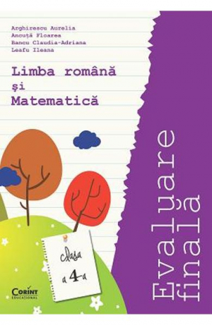 Evaluare Nationala Cls 4 Romana Si Matematica. Classa a IV-a
