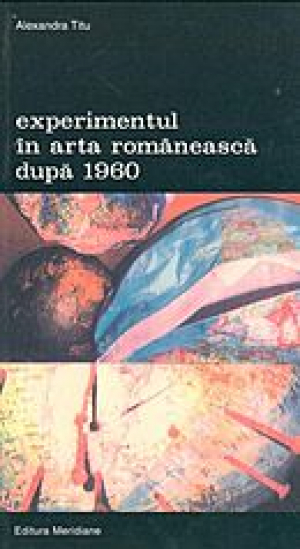 Experimentul in arta romaneasca dupa 1960