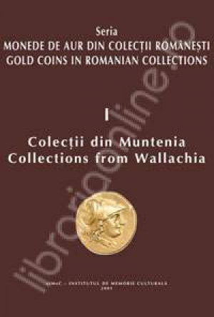 Monede de aur din colectiile romanesti vol I