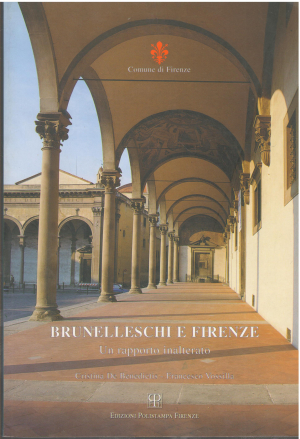 Brunelleschi e firenze un rapporto inalterato