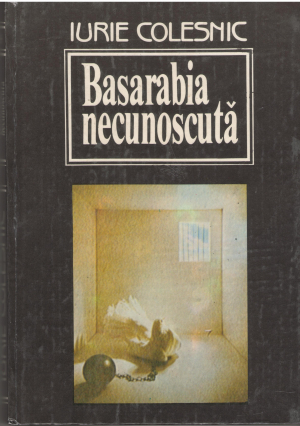 basarabia necunoscuta volumul 1