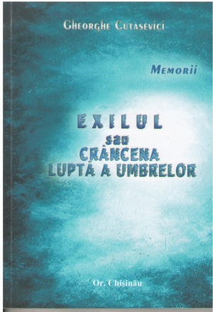 Exilul sau crancena lupta a umbrelor : Memorii
