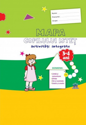 Mapa copilului istet  Activitati integrate 3-4 ani