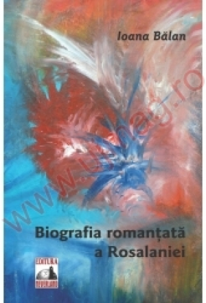 Biografia romantata a Rosalaniei