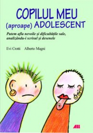 Copilul meu ( aproape ) adolescent