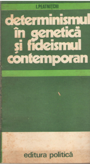 Determinismul in genetica si fideismul contemporan