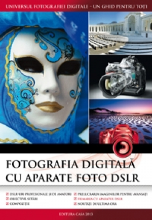 Fotografia digitala cu aparate foto DSRL