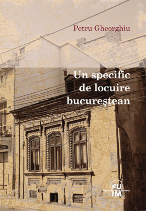 Un specific de locuire bucureştean