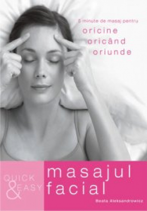 Quick and easy  Masajul facial