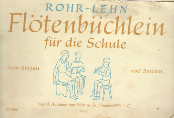 Flutenbuchlein fur die Schule zum Singen und Spielen zugleich zum Erlernen der Schulblockflote in C