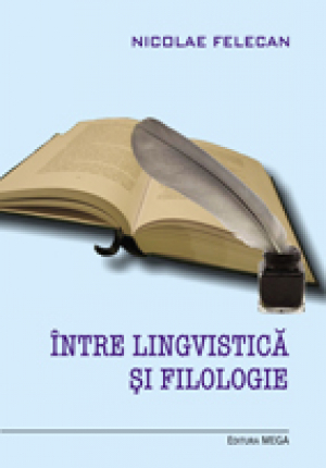 ÎNTRE LINGVISTICĂ ŞI FILOLOGIE