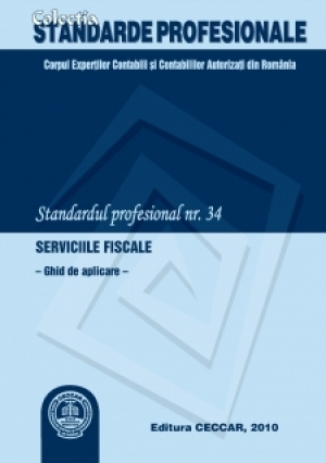 Standardul profesional nr. 34: Serviciile fiscale. Ghid de aplicare