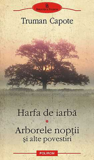 Harfa de iarba. Arborele noptii si alte povestiri