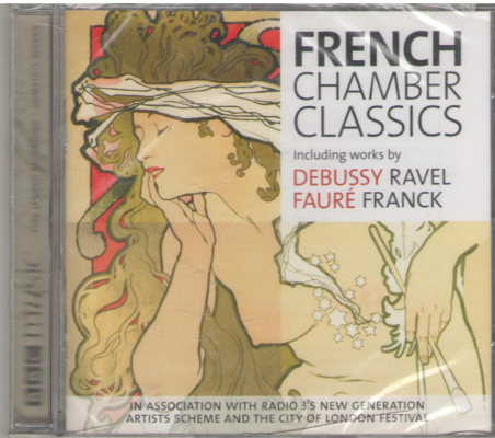 French Chamber Classics  Including works by Debussy  Ravel  Faure  Franck  CD