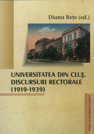 Universitatea din Cluj. Discursuri rectorale
