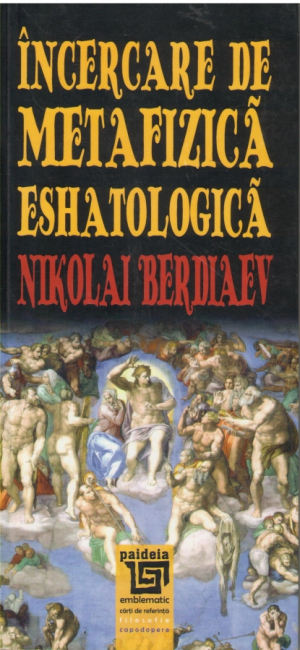 Incercare de metafizica eshatologica  Act creator si obiectivare