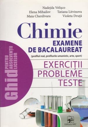 chimie examene de bacalaureat exercitii probleme teste profilul real, profilurile umanistic, arte, sport