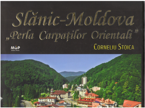 slanic - moldova perla carpatilor orientali