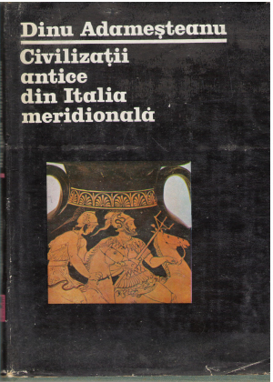 Civilizatii antice din Italia meridionala Basilicata antica Istorie si monumente